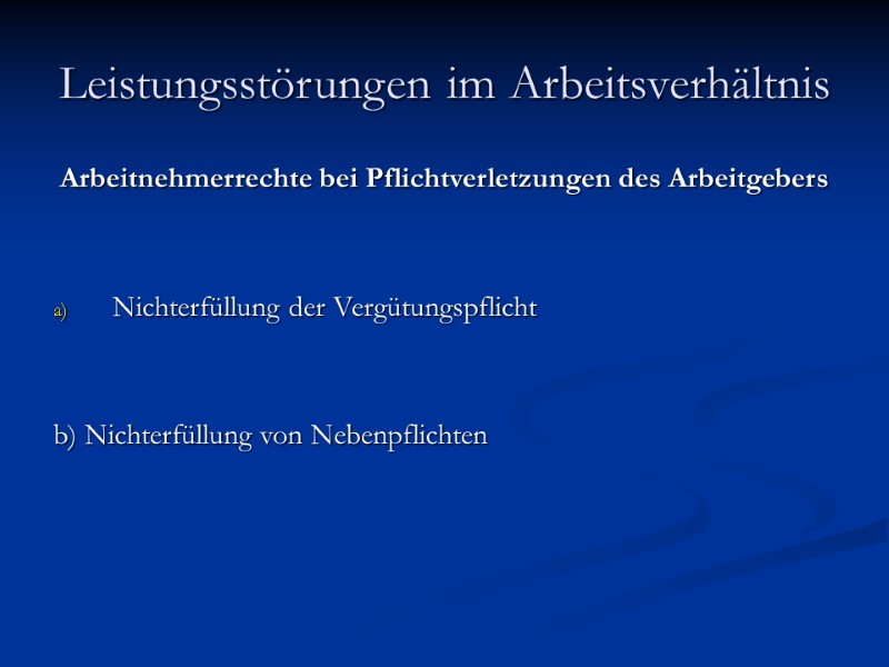 Leistungsstörungen im Arbeitsverhältnis Arbeitnehmerrechte bei Pflichtverletzungen des Arbeitgebers   Nichterfüllung der Vergütungspflicht 